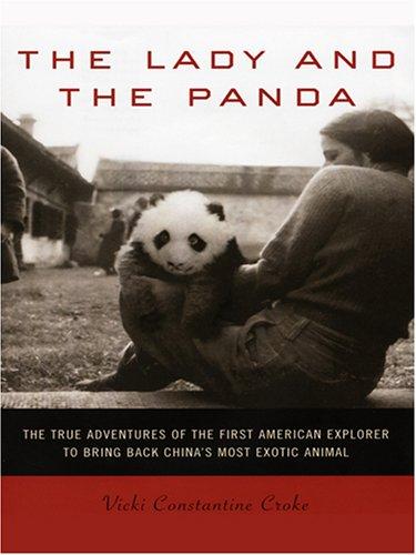 Vicki Constantine Croke, Vicki Constantine Croke: The lady and the panda (Hardcover, 2006, Thorndike Press)