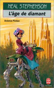 Neal Stephenson, Yves Bonnefoy: L'Âge de diamant ou le manuel illustré d'éducation à l'usage de filles (Paperback, French language, 1998, LGF)