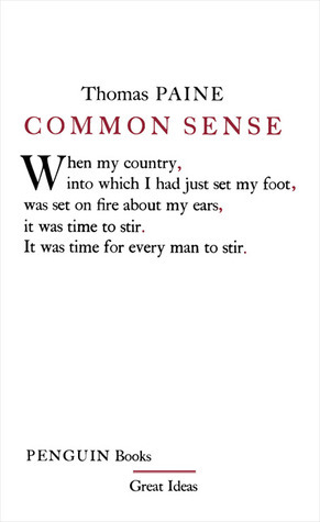 Thomas Paine: Common Sense Thomas Paine (1776, CreateSpace Independent Publishing Platform)