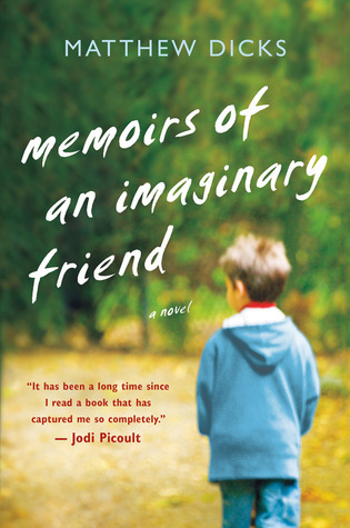 Matthew Dicks: Memoirs of an imaginary friend (2012, St. Martin's Press)