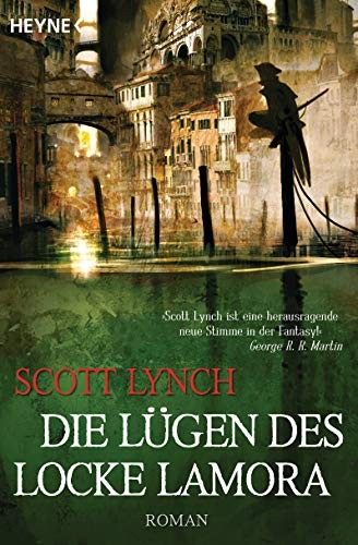 Scott Lynch: Die Lügen des Locke Lamora (Paperback, Heyne Verlag)