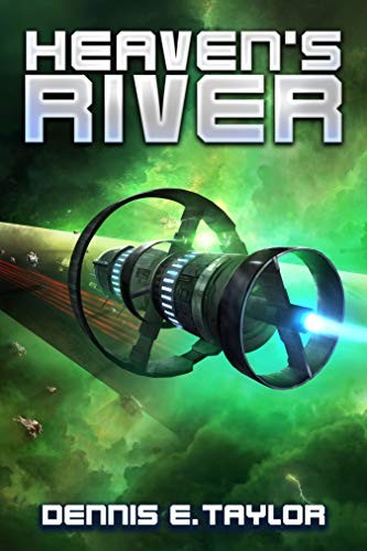 Dennis E. Taylor: Heaven’s River (Paperback, 2021, Ethan Ellenberg Literary Agency)