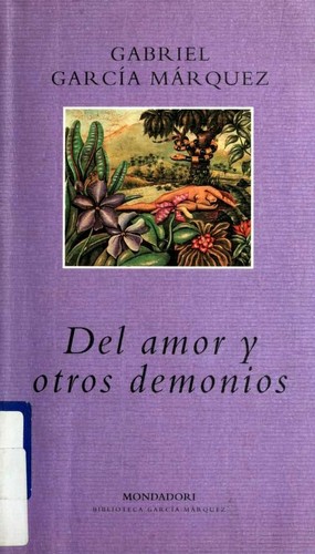 Gabriel García Márquez: Del amor y otros demonios (Spanish language, 2000, Mondadori)