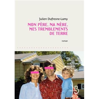 Julien Dufresne-Lamy: Mon père, ma mère, mes tremblements de terre (French language, 2020, Belfond)