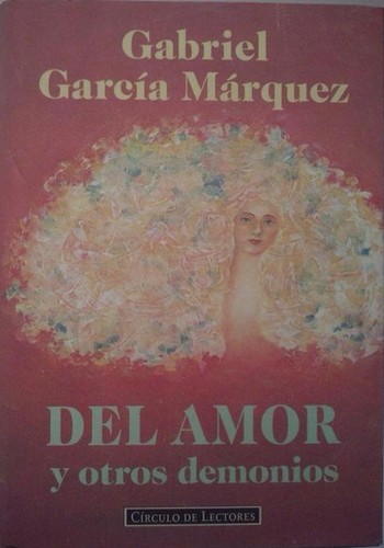 Gabriel García Márquez: Del amor y otros demonios (Spanish language, 1995, Círculo de Lectores)