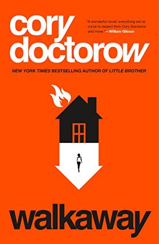 Cory Doctorow: Walkaway (2017, Tor Books)