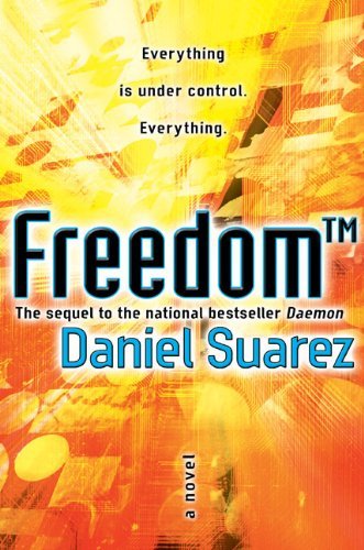 Daniel Suarez: Freedom (Hardcover, 2010, Dutton)