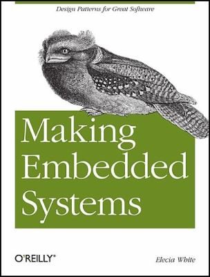 Elecia White: Making Embedded Systems (2011, O'Reilly Media)