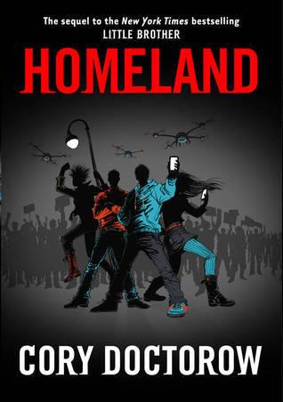 Cory Doctorow: Homeland (Little Brother, #2) (2013)