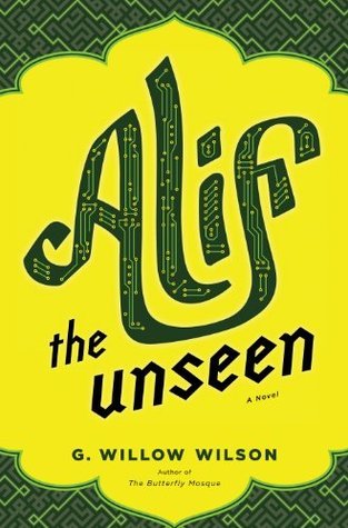 G. Willow Wilson: Alif the Unseen (2012, Grove/Atlantic, Incorporated)