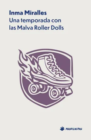 Inma Miralles: Una temporada con las Malva Roller Dolls (Paperback, Castellano language, 2026, Manos de pan)