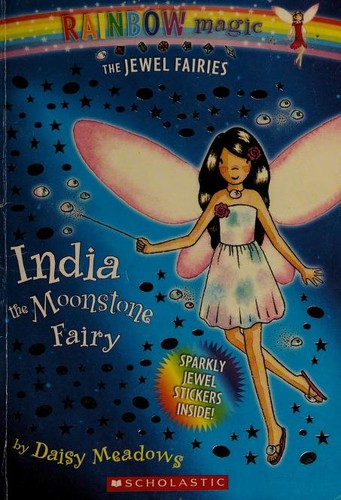 Daisy Meadows: India The Moonstone Fairy (Jewel Fairies) (2007, Scholastic Paperbacks)