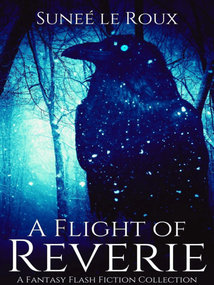 Sunee Le Roux: A Flight of Reverie (EBook, 2022, Strawberry Moon Press)