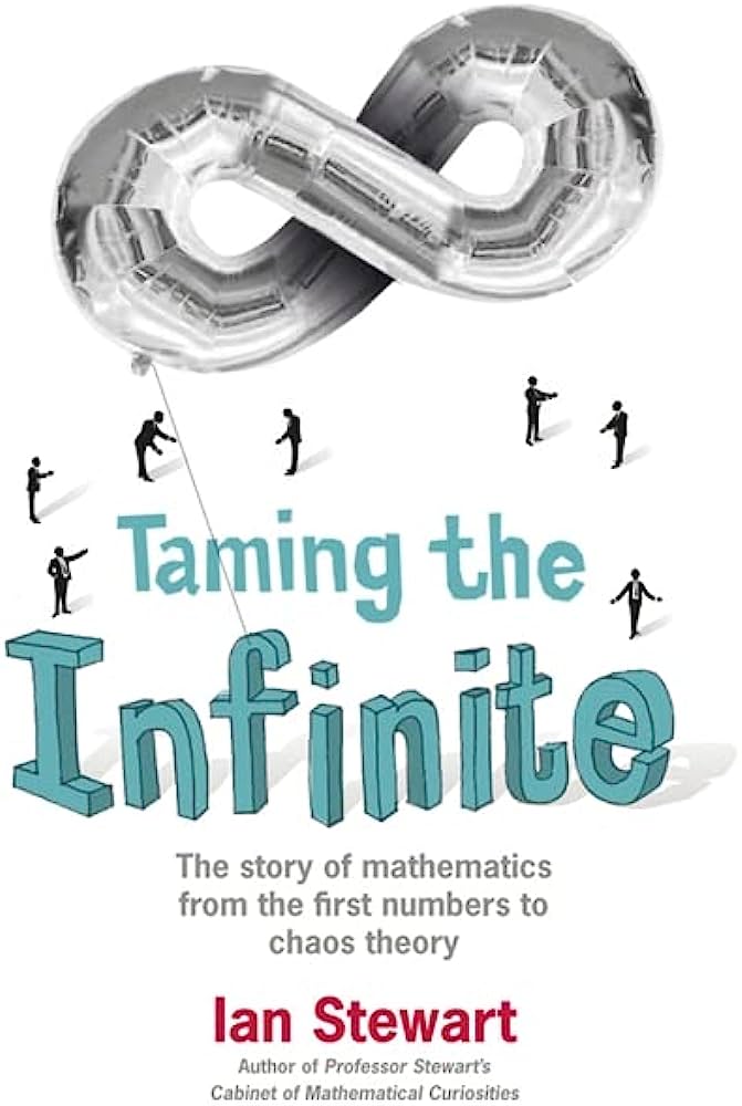 Stewart, Ian: Taming the Infinite (Paperback, 2009, Hodder & Stoughton)