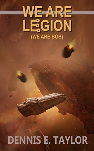 Dennis E. Taylor: We Are Legion (We Are Bob) (2017)