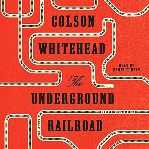 Bahni Turpin, Colson Whitehead: The Underground Railroad (2016, Random House Audio)