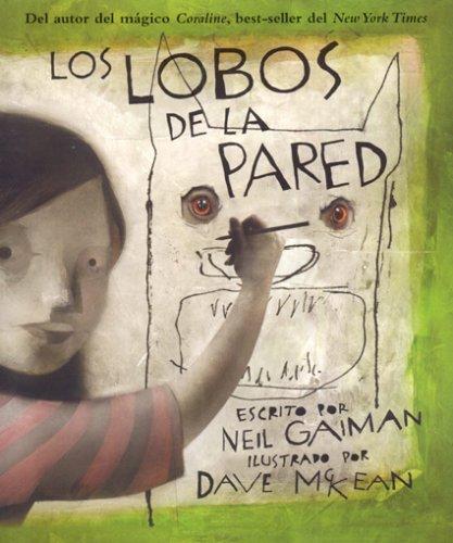 Neil Gaiman, Dave McKean, Carol Isern: Los lobos de la pared (Hardcover, Español language, Astiberri)