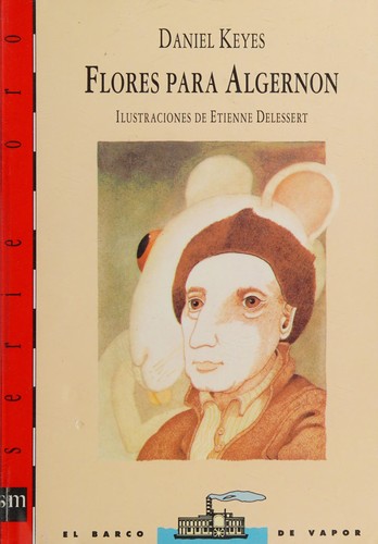Daniel Keyes: Flores Para Algernon (Paperback, Spanish language, 1988, ediciones)