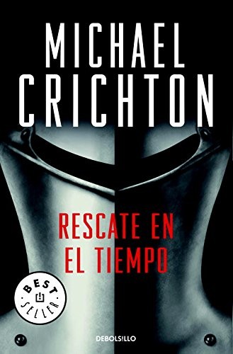 Michael Crichton: Rescate en el tiempo 1999-1357/ Timeline (Spanish language)