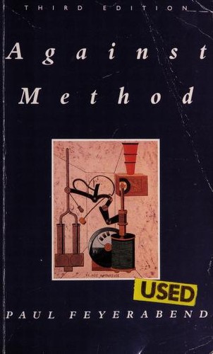 Paul Feyerabend: Against Method (1993, Verso)