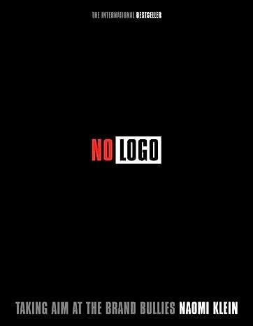 Naomi Klein: No Logo (2000, Alfred A. Knopf Canada)