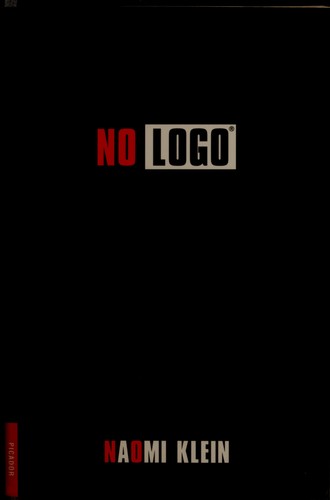 Naomi Klein: No Logo (2002, Picador)