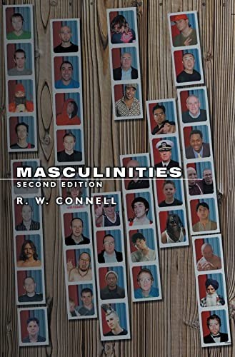 R. W. Connell: Masculinities (2005, Polity Press)