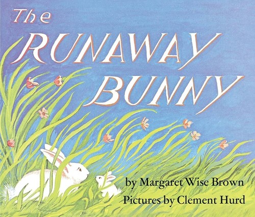 Margaret Wise Brown, Clement Hurd, Jean Little: The Runaway Bunny (Hardcover, 1989, HarperCollins)