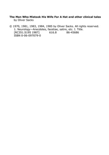 Oliver Sacks: The Man Who Mistook his Wife for a Hat and other Clinical Tales (1990, Harper & Row)