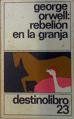 George Orwell: Rebelión en la granja (Spanish language, 1976, Ediciones Destino)