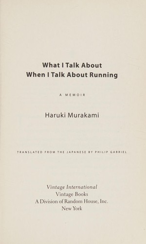 Haruki Murakami: What I talk about when I talk about running (2009, Vintage International)