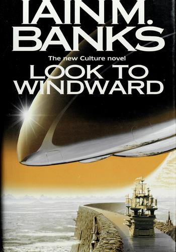 Iain M. Banks: Look to windward (2000)