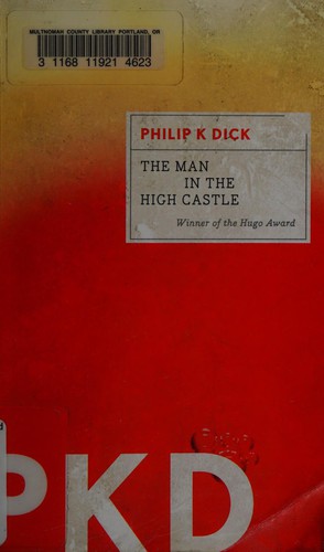 Philip K. Dick: The Man in the High Castle (2011)