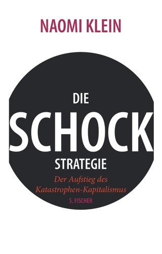 Naomi Klein: Die Schock-Strategie (German language, 2007, S. Fischer Verlag)