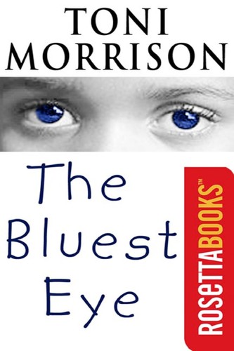 Toni Morrison: The Bluest Eye (EBook, 2004, RosettaBooks)