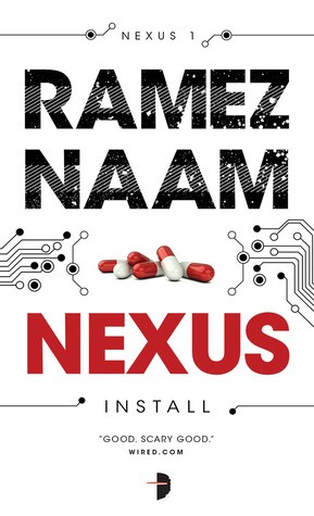 Ramez Naam: Nexus (Paperback, 2015, Angry Robot)