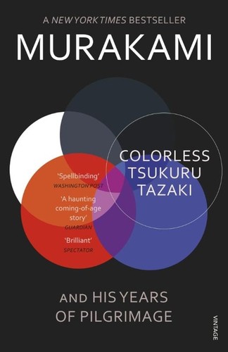 Haruki Murakami: Colorless Tsukuru Tazaki and his years of pilgrimage (2015, Vintage)