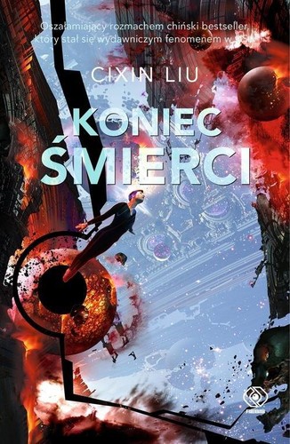 Liu Cixin, Andrzej Jankowski: Koniec śmierci (Polish language, 2018, Dom Wydawniczy Rebis)