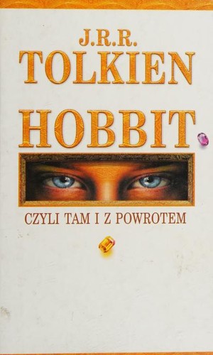 J. R. R. Tolkien: Hobbit : czyli tam i z powrotem (Polish language, 2002, Wydawnictwo Iskry)