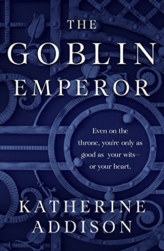 Katherine Addison: The Goblin Emperor (EBook, 2014, Tor Books)