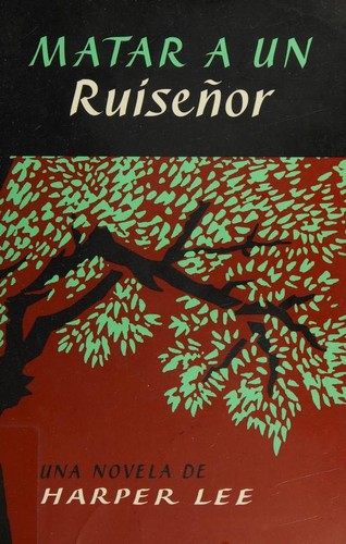 Harper Lee: Matar a un ruiseñor (Spanish language, 2015)