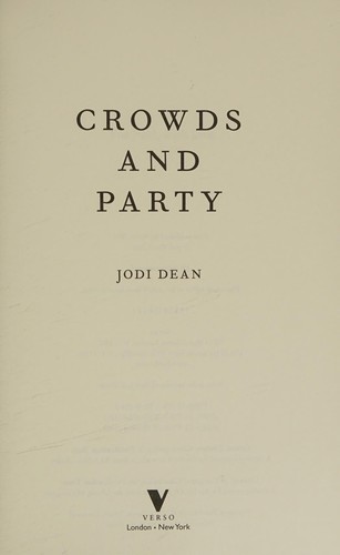 Jodi Dean: Crowds and party (2016)