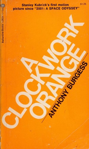 Anthony Burgess, Anthony Burgess: A Clockwork Orange (Paperback, 1971, Ballantine Books)