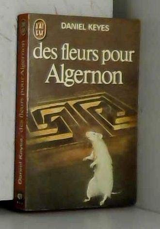 Daniel Keyes: Des fleurs pour Algernon (Paperback, French language, 2001, J'Ai Lu)