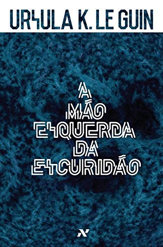 [author not identified]: A Mão Esquerda da Escuridão (Paperback, Portuguese language, 2014, Editora Aleph)