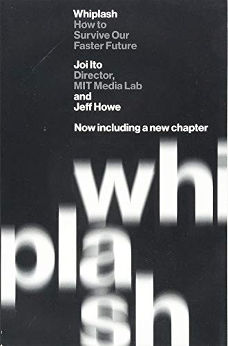 Joichi Ito, Jeff Howe: Whiplash (Paperback, Grand Central Publishing)