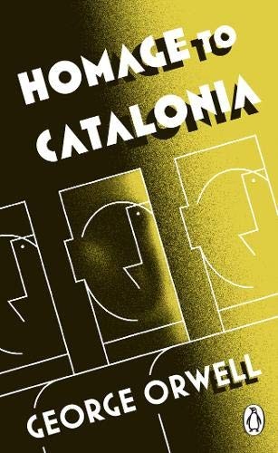 George Orwell: Homage to Catalonia (Paperback, 2013, Penguin Classic)