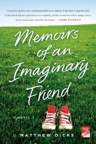Matthew Dicks: Memoirs of an Imaginary Friend (Paperback, 2013, St. Martin's Griffin)
