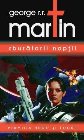 George R. R. Martin: Zburatorii noptii (2010, Editura Nemira)