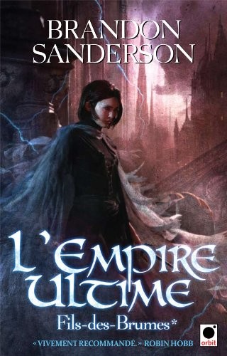 Brandon Sanderson: Fils des brumes, Tome 1 : L'empire ultime (Paperback, French language, 2010, Orbit)